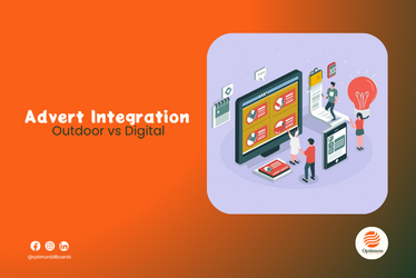 Advert integration; outdoor vs digital