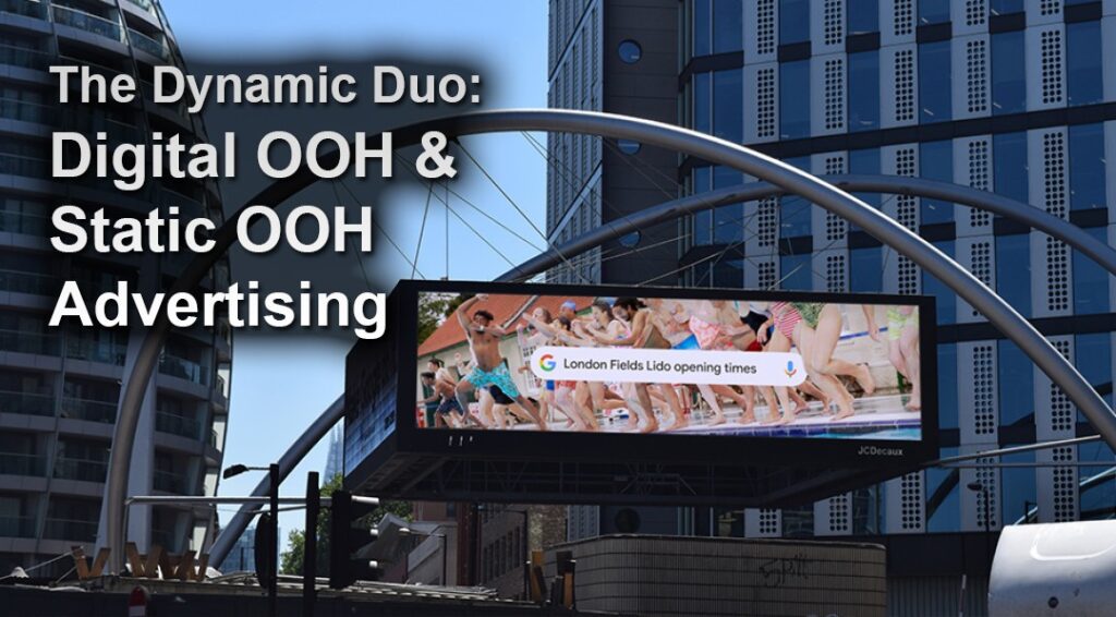 Dynamic duo: Digital OOH and Static OOH advertising