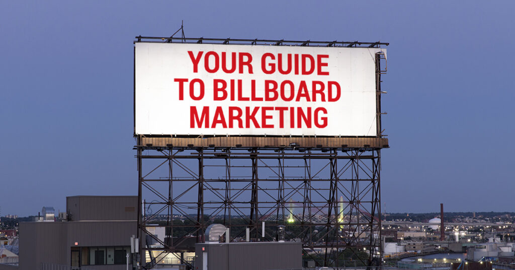 Your guide to billboard marketing